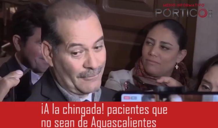 ¡A la ching***a pacientes que no sean de Aguascalientes!, dice su gobernador