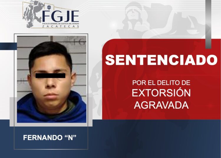 Sentencian a Fernando “N” por extorsión en Guadalupe; se ostentaba como miembro de un cártel